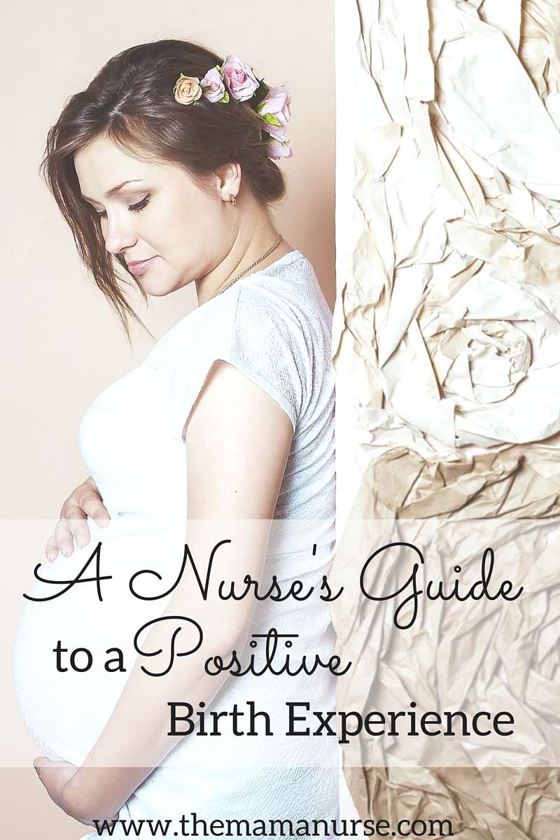 A nurse's guide to a positive birth experience