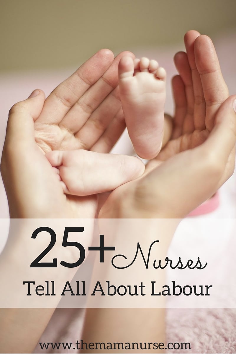 25+ nurses tell all about labour